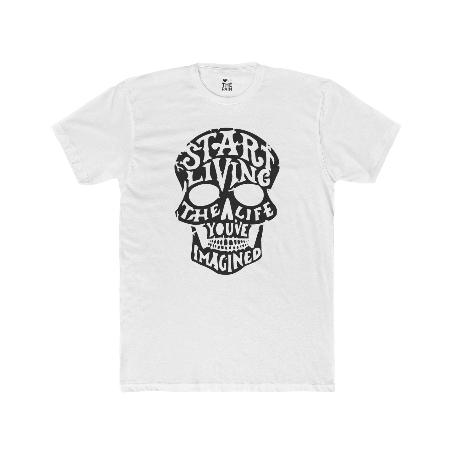 Start Living Unisex Cotton Crew Tee - Motivational Skull Graphic T-Shirt