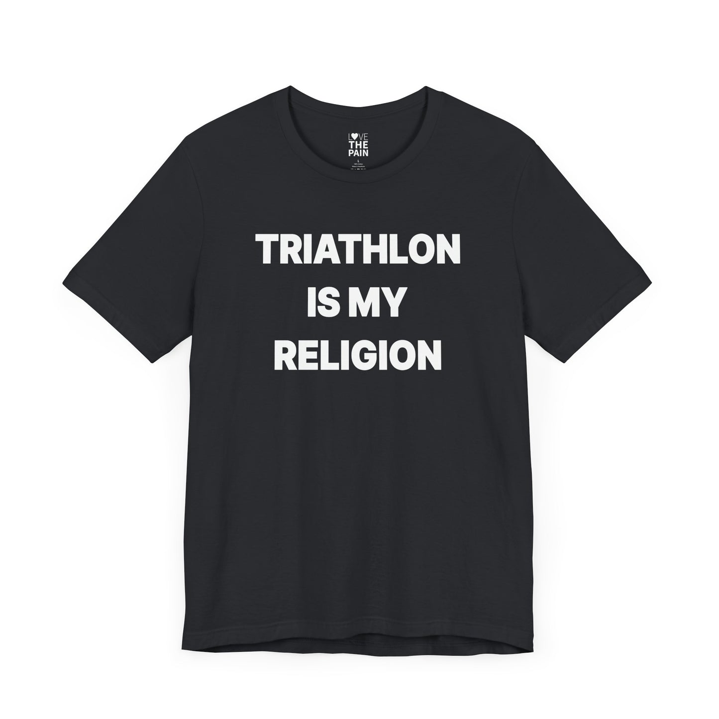 Triathlon Is My Religion Tee - Unisex Jersey Short Sleeve Shirt for Athletes