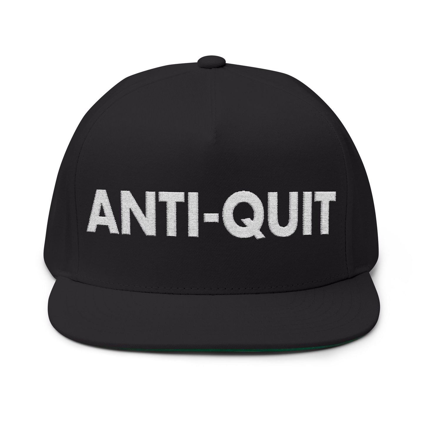 Anti-Quit Embroidered Flat Bill Cap - Motivational Hat for Everyday Wear