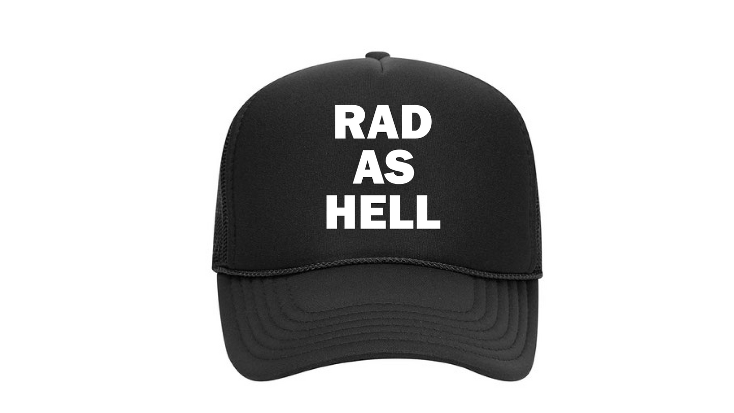 RAD AS HELL Foam Trucker