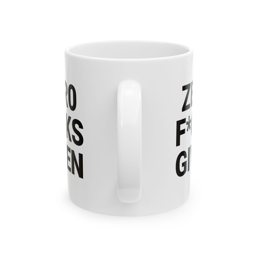Zero F*cks Given Ceramic Mug - Perfect Gift for Coffee Lovers