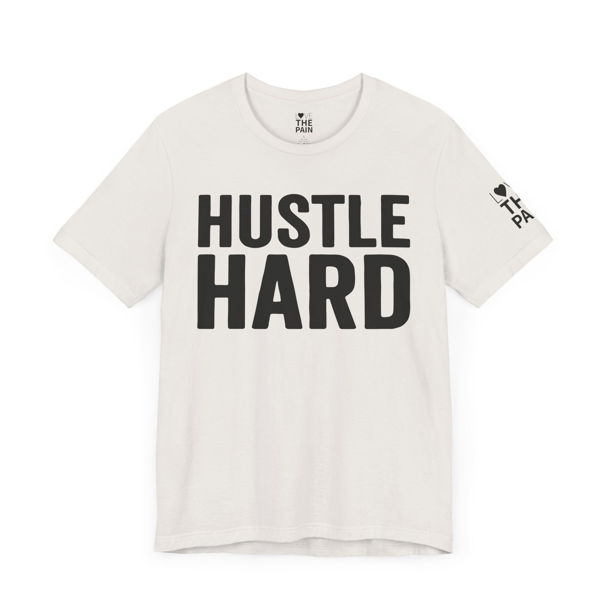 Hustle Hard Unisex Motivational Tee