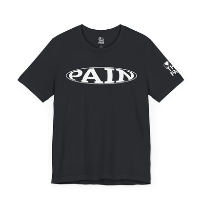 Pain Unisex Jersey Short Sleeve Tee - Bold Statement Apparel