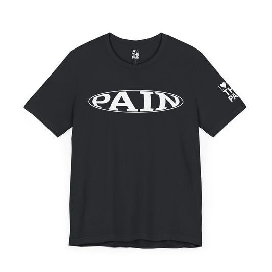 Pain Unisex Jersey Short Sleeve Tee - Bold Statement Apparel