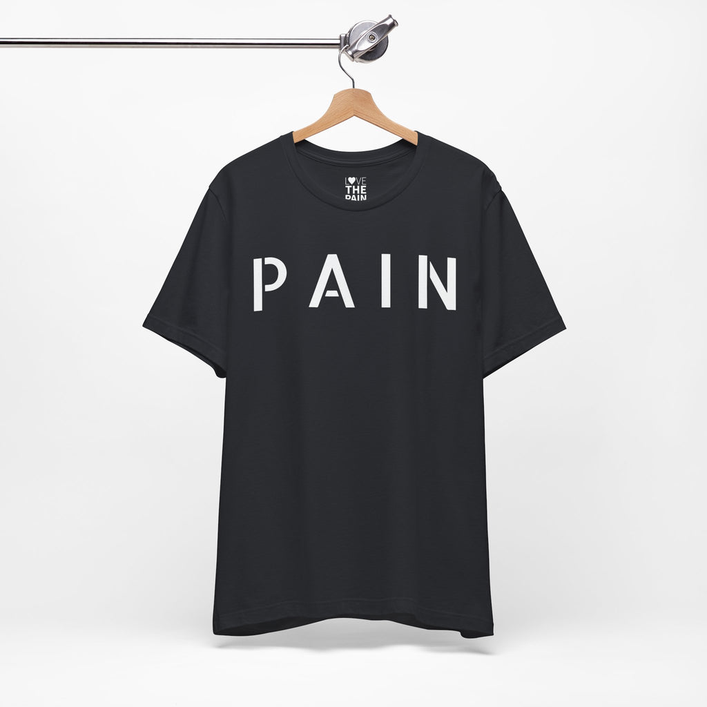 PAIN Unisex Short Sleeve Tee - 'PAIN' Graphic T-Shirt for Everyday Wear