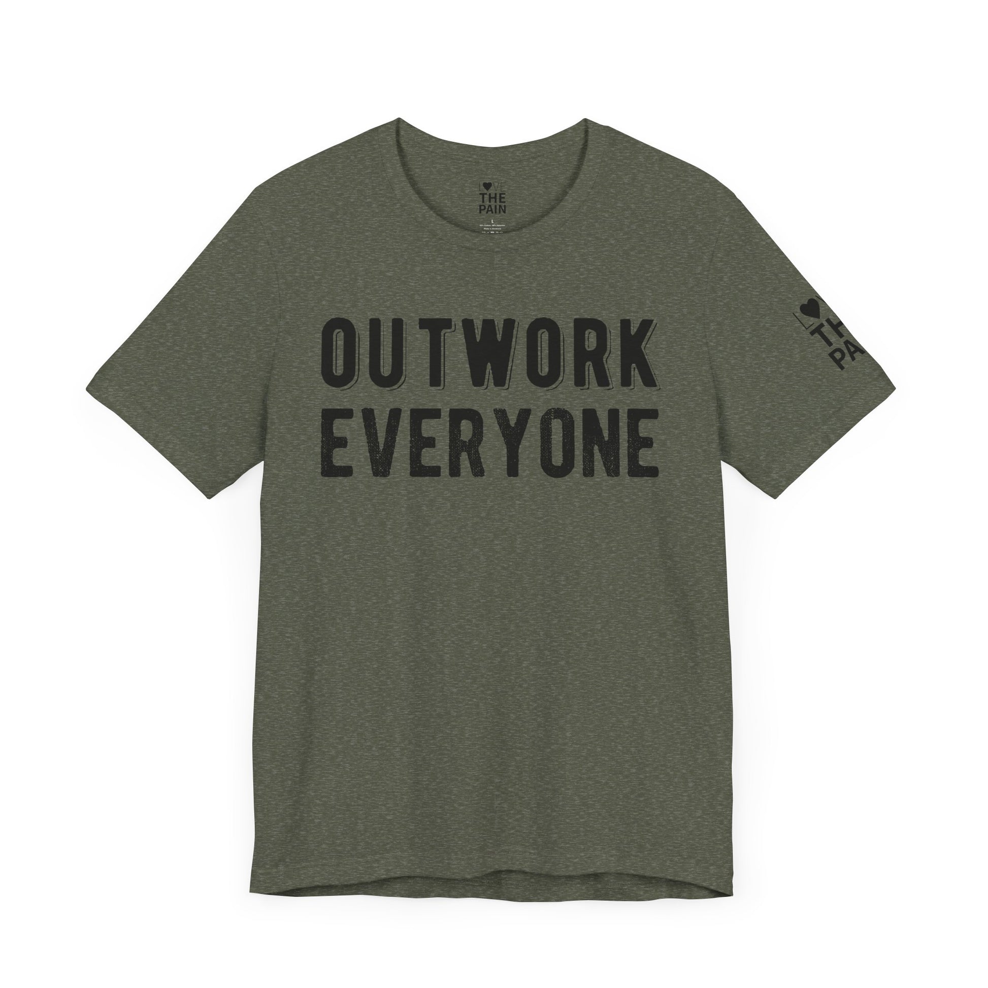 'Outwork Everyone' Tee- Motivational Shirt for those who know how to Huscle