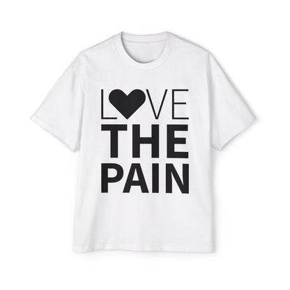 Men's Oversized Tee - 'Love the Pain'