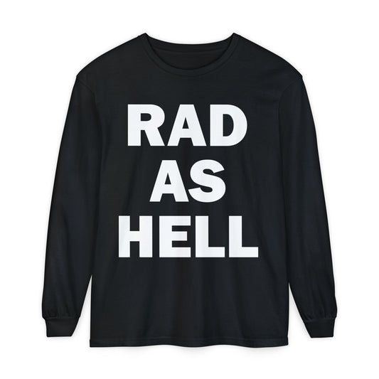 Rad as Hell Unisex Long Sleeve T-Shirt