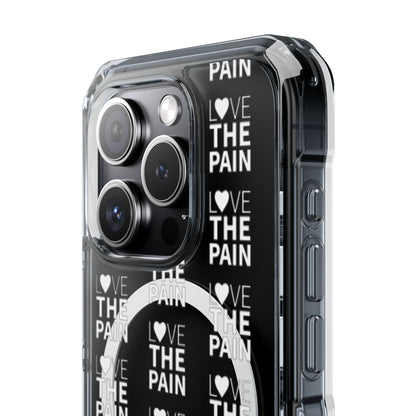 Love the Pain Magnetic Clear Impact Case - Stylish Protection for Your Phone