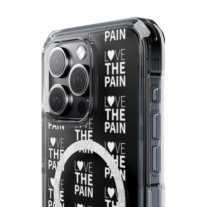 Love the Pain Magnetic Clear Impact Case - Stylish Protection for Your Phone