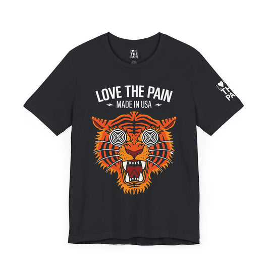 Love the Pain Unisex Tee - Graphic Tiger Design, Bold Statement Shirt