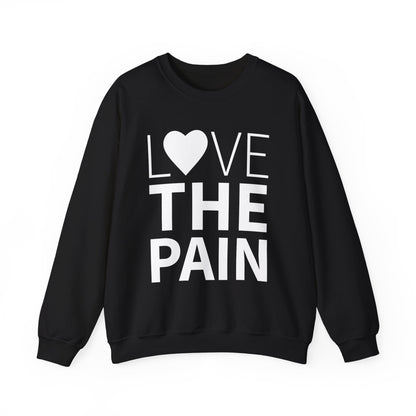 Love the Pain Sweatshirt - Unisex Heavy Blend™ Crewneck