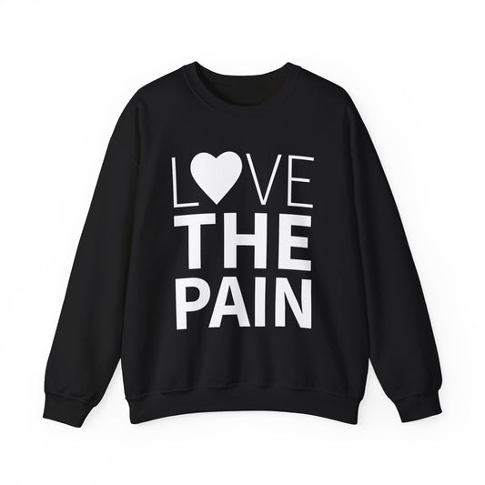 Love the Pain Sweatshirt - Unisex Heavy Blend™ Crewneck