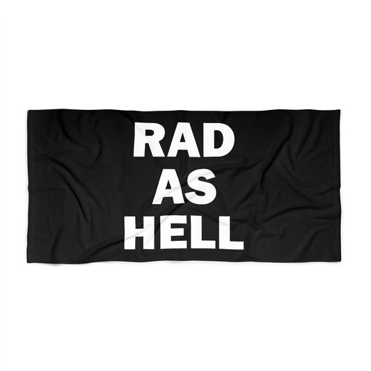 Rad as Hell Beach or Pool Towel – Bold & Fun Summer Accessory