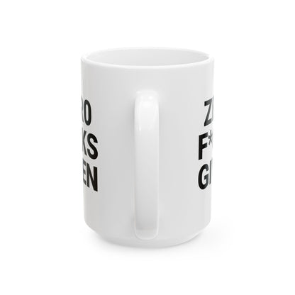 Zero F*cks Given Ceramic Mug - Perfect Gift for Coffee Lovers